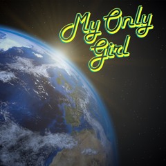 My Only Girl
