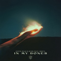 Justin Mylo & Ryos feat. SBSTN - In My Bones