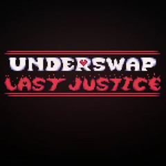[Underswap: Last Justice] - Striking The Slacker Down (My Take/Cover)