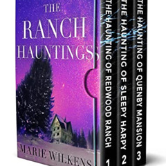 Read PDF 📫 The Ranch Hauntings: A Riveting Haunted House Mystery Boxset by  Marie Wi