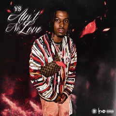 YS - Ain't No Love