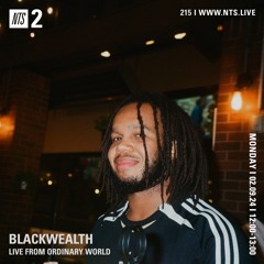 BLACKWEALTH Live @ The 700 | Ordinary World (08.02.24)