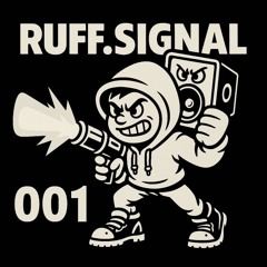 Ruff.Signal | 001 | Summer Opening