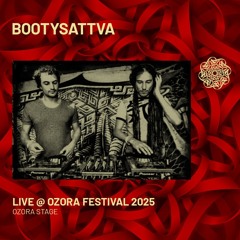 BOOTYSATTVA - Live @ Ozora Festival 2025 | Ozora Stage