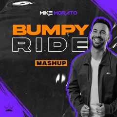 Mike Morato - Bumpy Ride (Mashup)