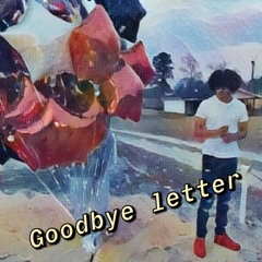 Goodbye Letter Ft. Haley