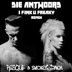 I Fink U Freeky (Risqué & Smokey Panda Edit)