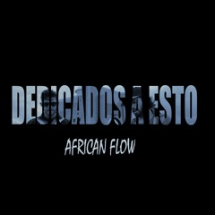 African Flow - Dedicados a Esto