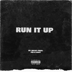 run it up