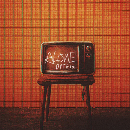 Stream BYTE 101 - Alone by BYTE 101 | Listen online for free on SoundCloud