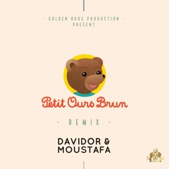 Davidor And Moustafa - Petit Ours Brun (AFRO REMIX)