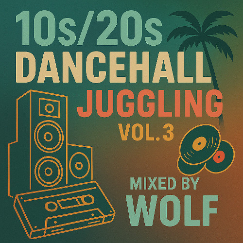 10s/20s Dancehall Bashment Badness Party Juggling