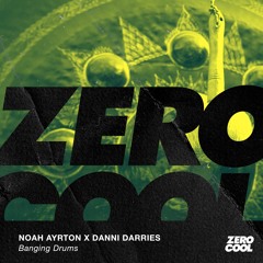 Noah Ayrton X Danni Darries  - Banging Drums (Extended Mix)