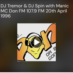 Dj Tremor Dj  spinback Don fm 1996 Manic Mc