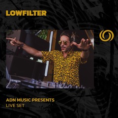 LOWFILTER | ADN Music Presents | 10/12/2024
