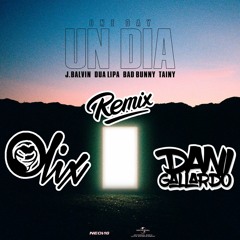 Dua Lipa, J Balvin, Bad Bunny - One Day (Dani Gallardo X Olix Remix)