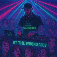 At the wrong Club