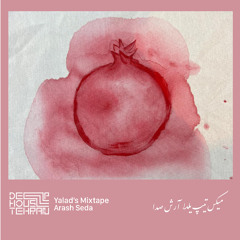 Yalda's Mixtape by Arash Seda
