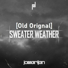 [Old Version] Sweater Weather (Jomarijan  Remix)