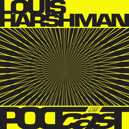 PODCAST 09 -  LOUIS HARSHMAN (FHAINEST BERLIN)