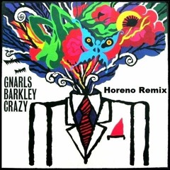 Gnarls Barkley - Crazy(Horeno Remix)