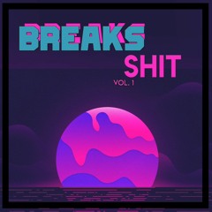 Ismael - Breaks Shit VOL. 1