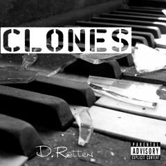 D. Rotten - Clones