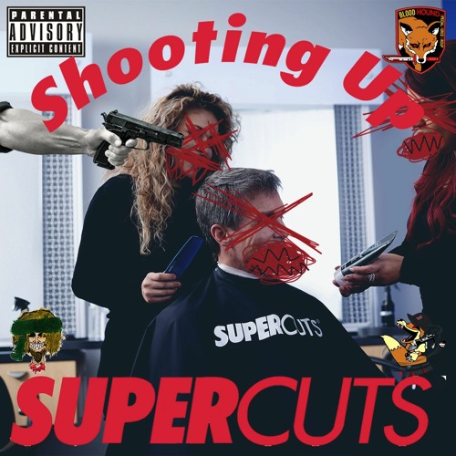 Shootin Up Supercuts (prod. MXTT)