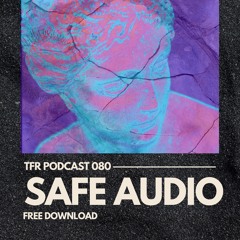 TransFrequency Podcast 080 - Safe Audio (free download)