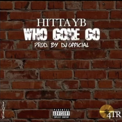 Who Gone Go (prod by DjOfficial)