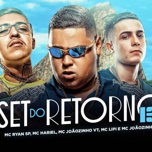 SET DO RETORNO 13 - MC Hariel, MC Ryan SP, MC Joãozinho VT, MC Lipi, MC Kevin, Salvador da Rima.mp3