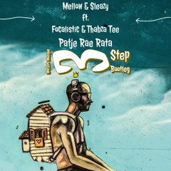 Mellow & Sleazy ft. Focalistic & Thabza Tee - Patje Rae Rata (Maf3sto Musique 3 Step  Bootleg).mp3