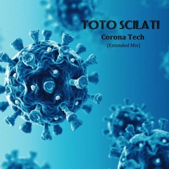 Toto Scilati - Corona Tech (Extended Mix)