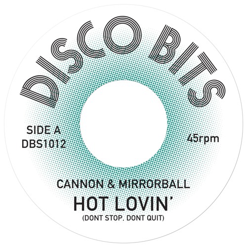 Cannon & Mirrorball - Hot Lovin' (Don't Stop, Don't Quit)