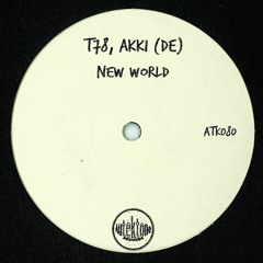 ATK080 - T78, Akki (DE)  "New World" (Original Mix)(Preview)(Autektone Records)(Out Now)
