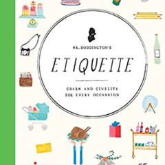 [GET] PDF 📘 Mr. Boddington's Etiquette: Charm and Civility for Every Occasion (Etiqu