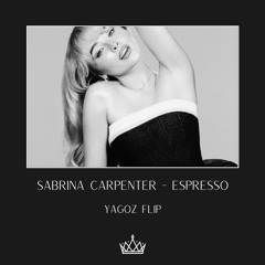 Sabrina Carpenter - Espresso (Yagoz Flip)