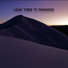 Lead Them To Paradise