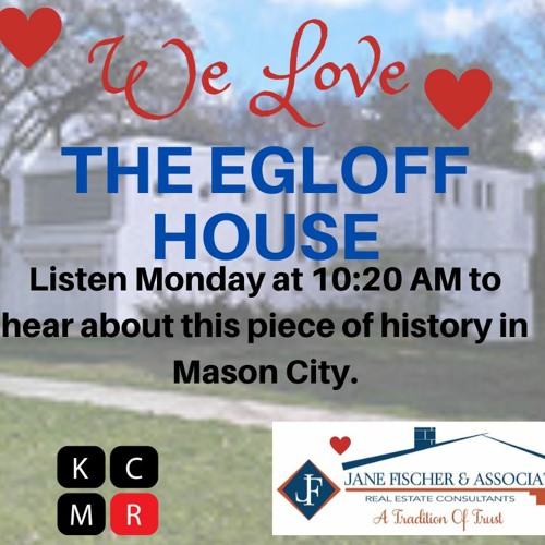 Historic Egloff House In Mason City, July 13 - 19, 2020