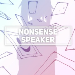 Nonsense Speaker [JubyPhonic]