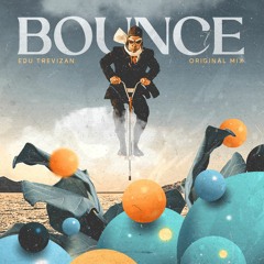 Edu Trevizan - Bounce (Original Mix) I  FREE DOWNLOAD