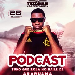 Podcast DJ MOISES Tudo que rola em Araruama.wav