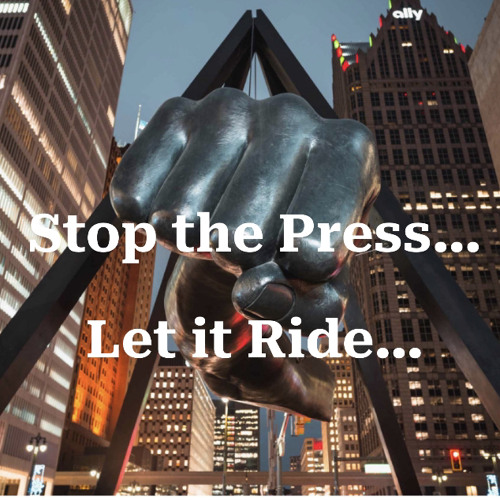 Stop the Press - Let it Ride (OSUNO)