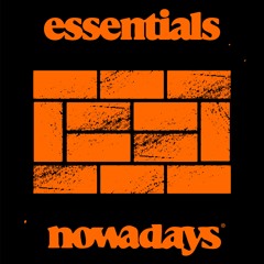 Nowadays Essentials