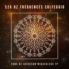 528 Hz: Fréquence de l'Amour