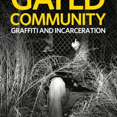 Audiobook Gated Community: Graffiti and Incarceration for ipad