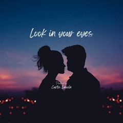 Look in your eyes