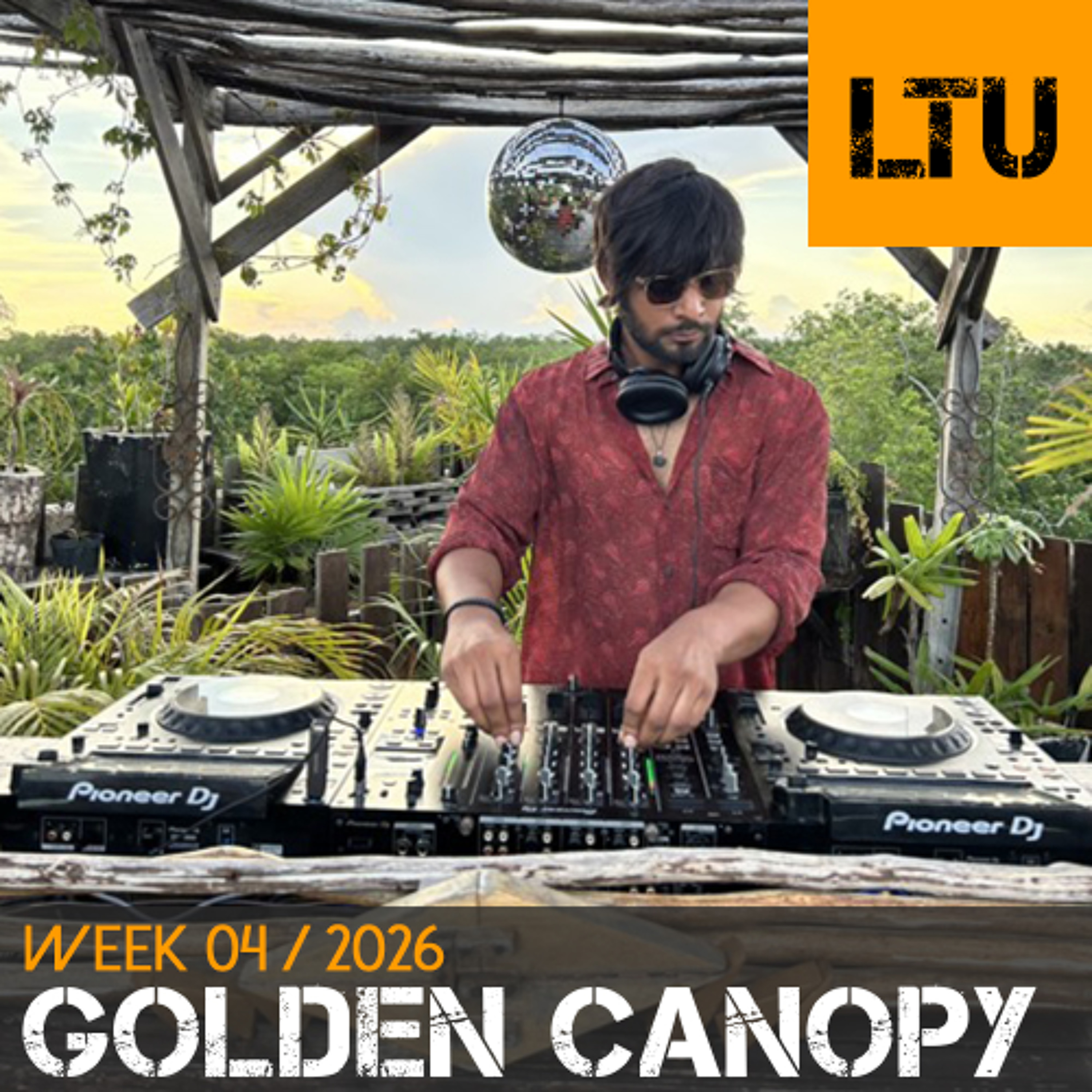 Golden Canopy - WEEK-04 | 2026 LTU-Podcast