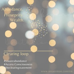 Abundance prosperity wealth clearing loop