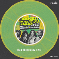 MOLIY & Silent Addy, Skillibeng, Shenseea -Shake It To The Max (Dean Miroshnikov Remix)